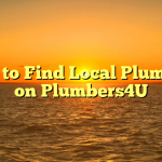 How to Find Local Plumbers on Plumbers4U