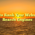 How to Rank Your Website in Search Engines