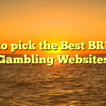 How to pick the Best BRITISH Gambling Websites