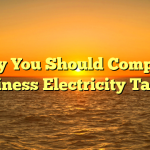 Why You Should Compare Business Electricity Tariffs