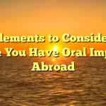 Key elements to Consider Just before You Have Oral Implants Abroad