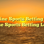 Online Sports Betting – Is Online Sports Betting Legal?